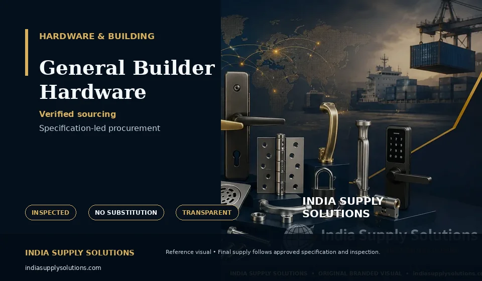 General Builder Hardware — India Supply Solutions sourcing visual