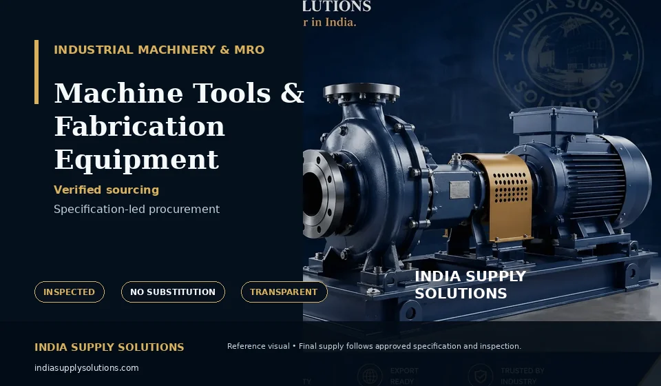 Machine Tools & Fabrication Equipment — India Supply Solutions sourcing visual